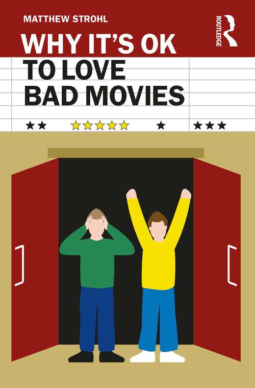 Book cover of Why It's OK to Love Bad Movies (Why It's OK)