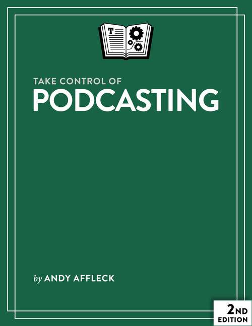 Book cover of Take Control of Podcasting