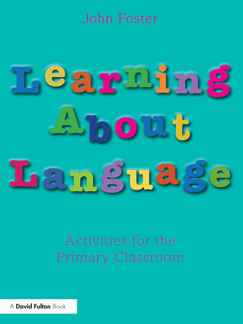 Book cover of Learning about Language: Activities for the Primary Classroom