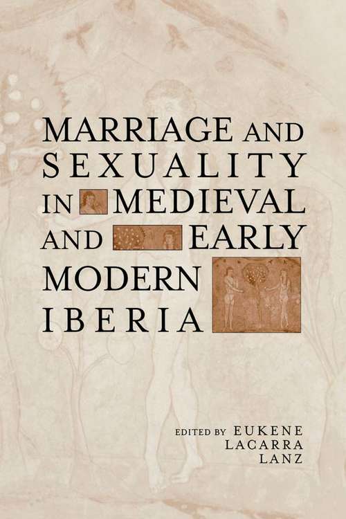 Book cover of Marriage and Sexuality in Medieval and Early Modern Iberia (Hispanic Issues #26)