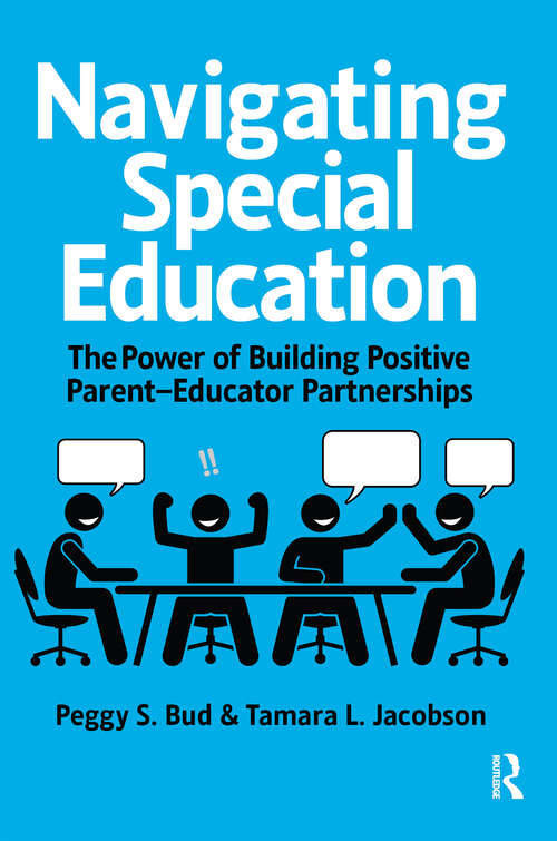 Book cover of Navigating Special Education: The Power of Building Positive Parent-Educator Partnerships