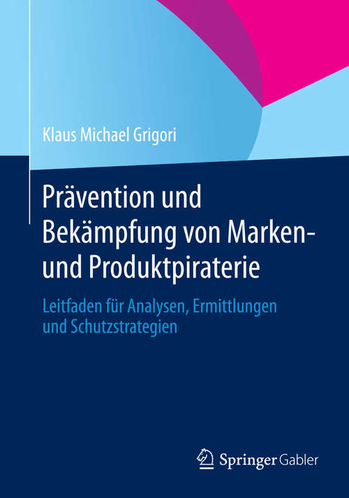 Book cover of Prävention und Bekämpfung von Marken- und Produktpiraterie