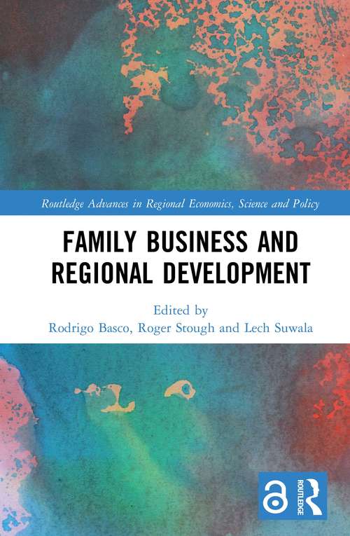 Book cover of Family Business and Regional Development (Routledge Advances in Regional Economics, Science and Policy)