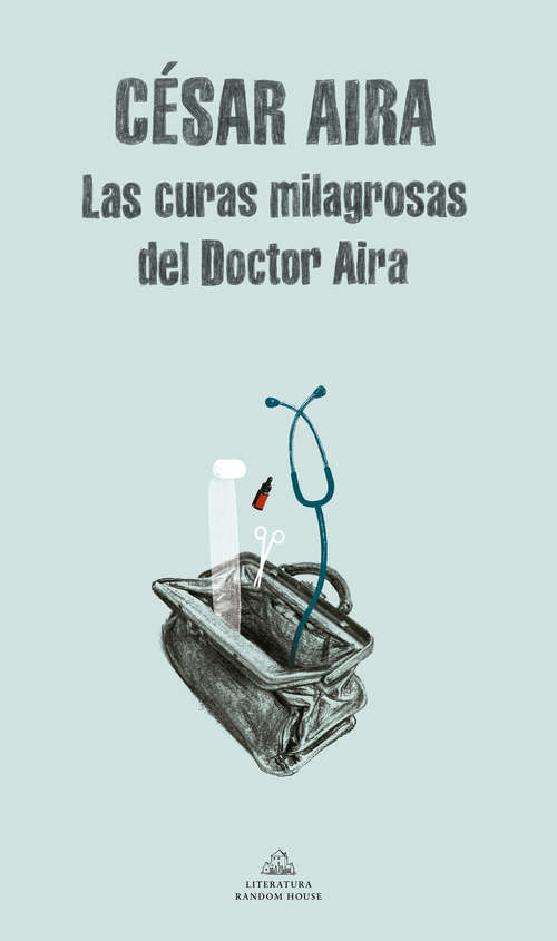 Book cover of Las curas milagrosas del Doctor Aira