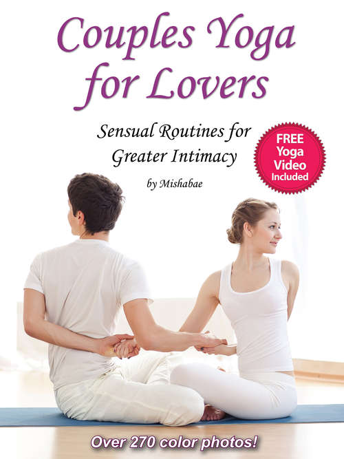 Book cover of Couples Yoga for Lovers: Sensual Routines for Greater Intimacy