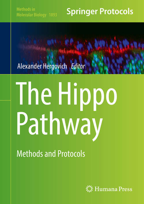 Book cover of The Hippo Pathway: Methods And Protocols (Methods in Molecular Biology #1893)