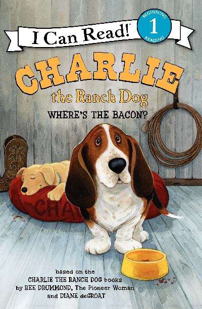 Book cover of Charlie The Ranch Dog: Where's The Bacon? (I Can Read!: Level 1)