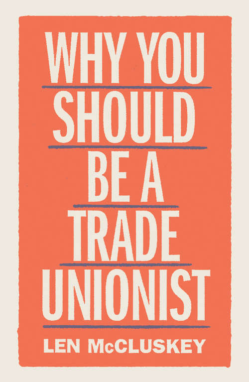 Book cover of Why You Should be a Trade Unionist