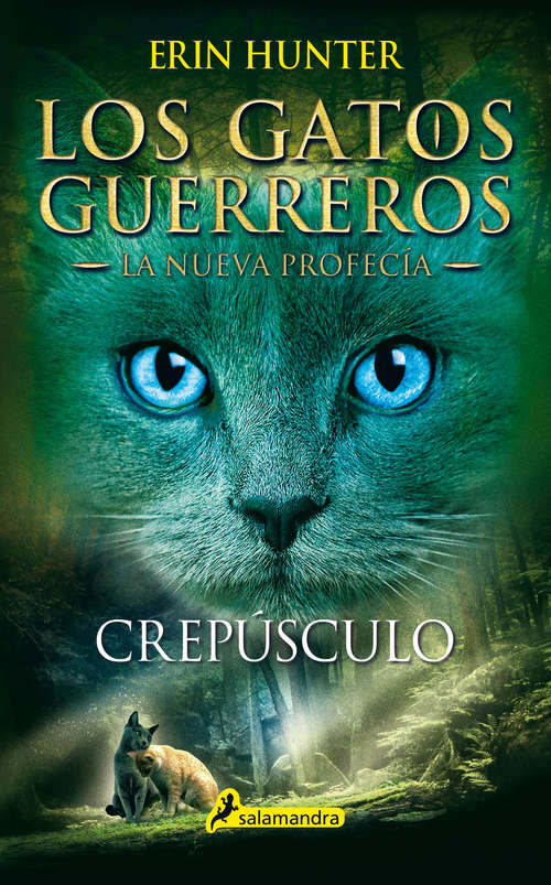 Book cover of Crepúsculo: Los gatos guerreros - La nueva profecía V (Los Gatos Guerreros | La Nueva Profecía: Volumen 5)