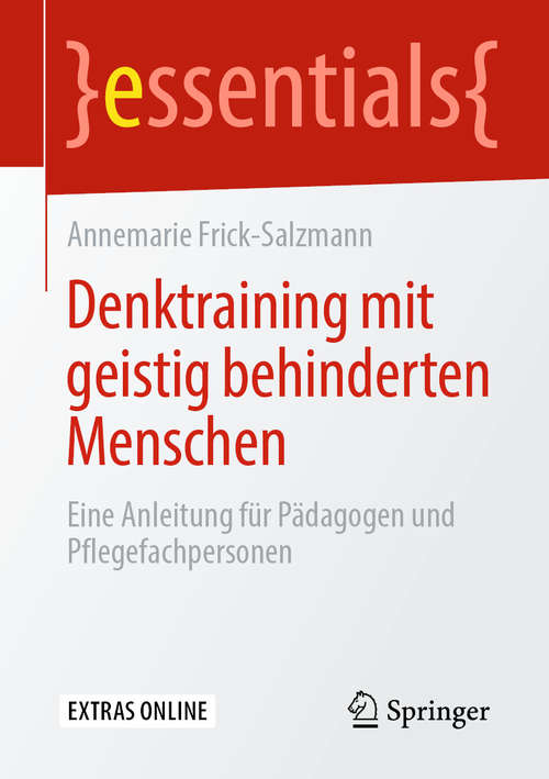 Book cover of Denktraining mit geistig behinderten Menschen: Eine Anleitung für Pädagogen und Pflegefachpersonen (1. Aufl. 2020) (essentials)