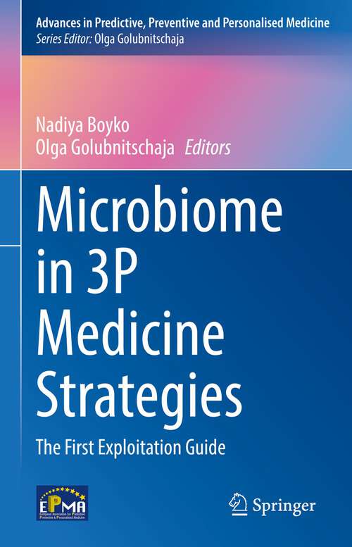 Book cover of Microbiome in 3P Medicine Strategies: The First Exploitation Guide (1st ed. 2023) (Advances in Predictive, Preventive and Personalised Medicine #16)