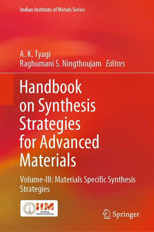 Book cover of Handbook on Synthesis Strategies for Advanced Materials: Volume-III: Materials Specific Synthesis Strategies (1st ed. 2021) (Indian Institute of Metals Series)