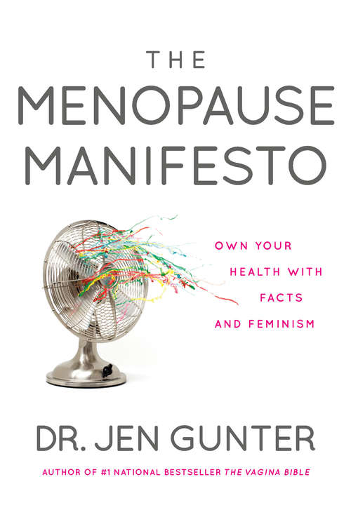 Book cover of The Menopause Manifesto: Own Your Health with Facts and Feminism