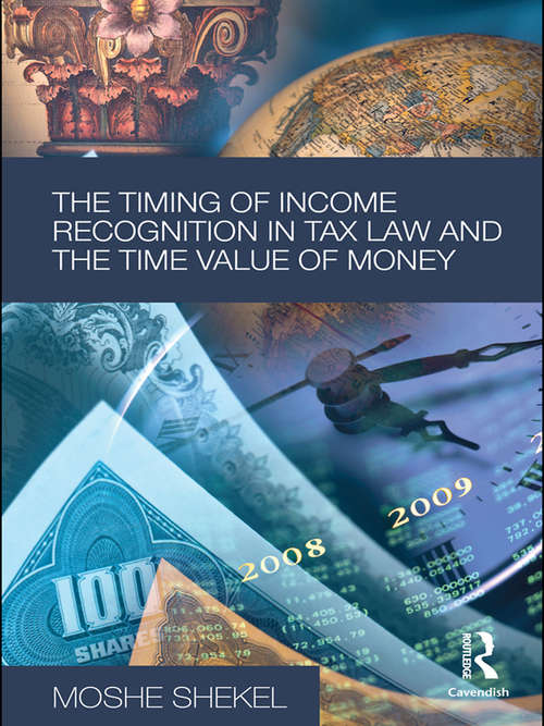 Book cover of The Timing of Income Recognition in Tax Law and the Time Value of Money