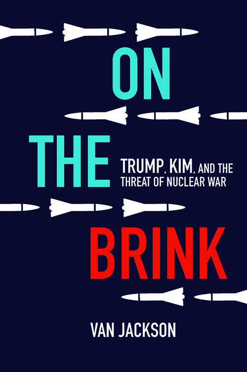 Book cover of On the Brink: Trump, Kim, and the Threat of Nuclear War