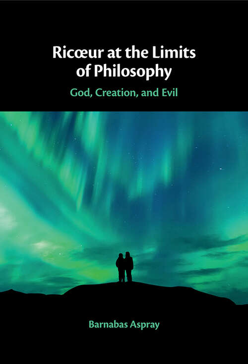Book cover of Ricœur at the Limits of Philosophy: God, Creation, and Evil