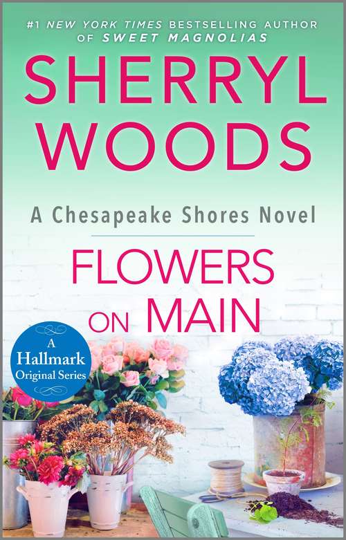 Book cover of Flowers on Main: A Chesapeake Shores Novel (Original) (A Chesapeake Shores Novel #2)