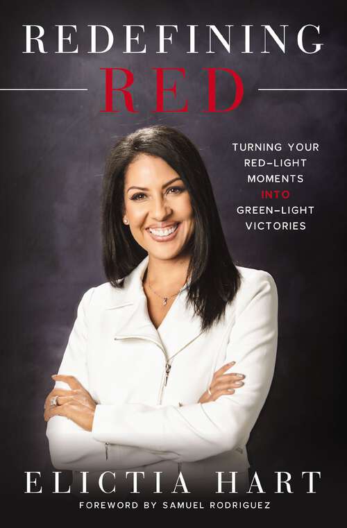 Book cover of Redefining Red: Turning Your Red-Light Moments into Green-Light Victories