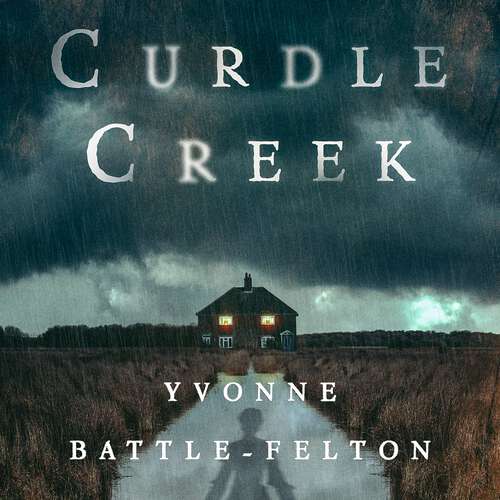 Book cover of Curdle Creek: From the Women's Prize-longlisted author of Remembered