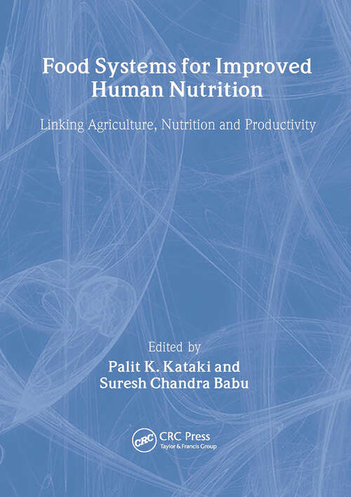 Book cover of Food Systems for Improved Human Nutrition: Linking Agriculture, Nutrition and Productivity