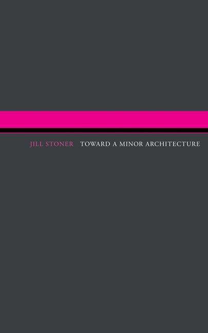 Book cover of Toward a Minor Architecture