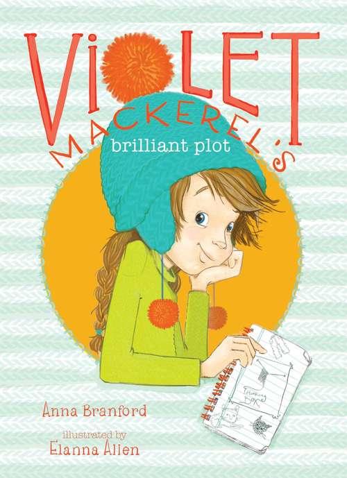 Book cover of Violet Mackerel's Brilliant Plot (Violet Mackerel)