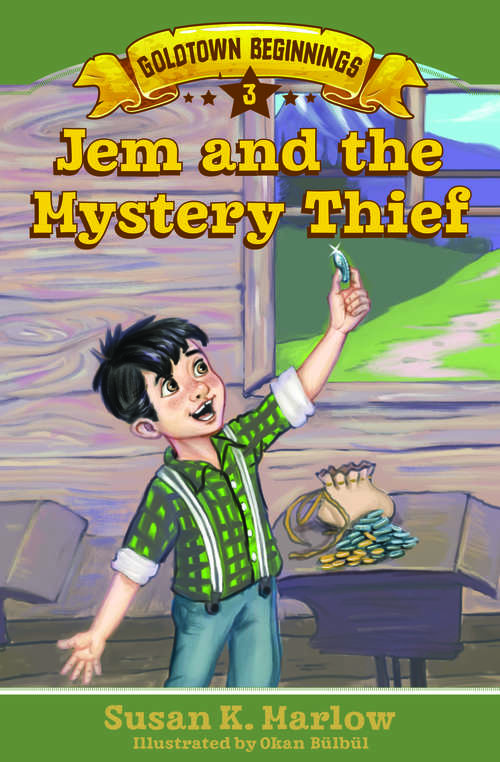 Book cover of Jem and the Mystery Thief (Goldtown Beginnings #3)