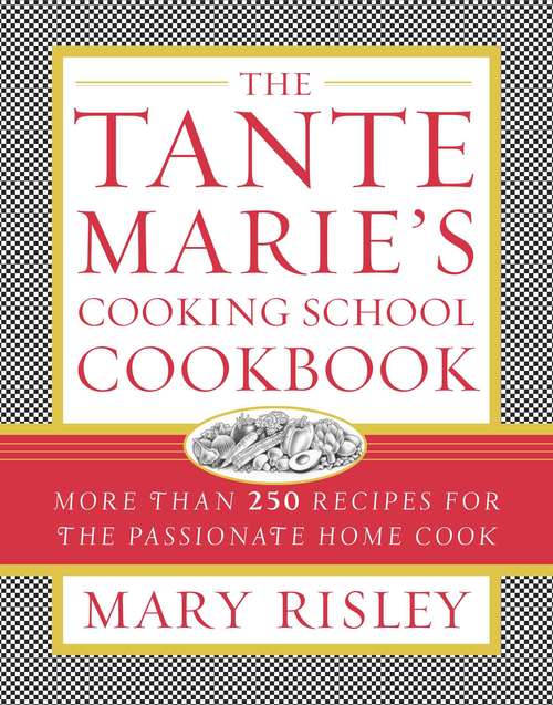 Book cover of The Tante Marie's Cooking School Cookbook
