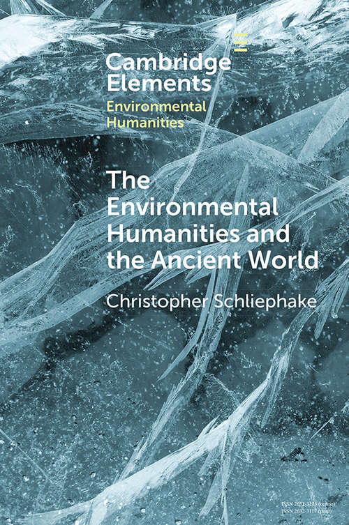 Book cover of The Environmental Humanities and the Ancient World: Questions and Perspectives (Elements in Environmental Humanities)