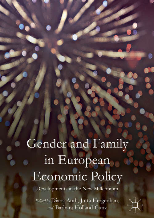 Book cover of Gender and Family in European Economic Policy: Developments in the New Millennium (1st ed. 2017)