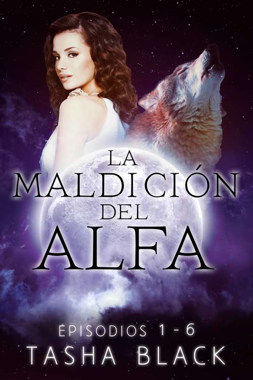 Book cover of La maldición del Alfa: Trilogía Completa