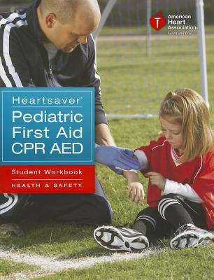 Book cover of Heartsaver: Pediatric First Aid CPR AED (Student Workbook)