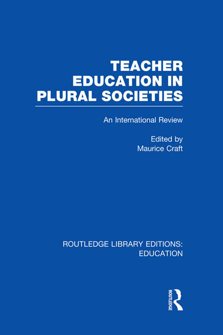 Book cover of Teacher Education in Plural Societies: An International Review (Routledge Library Editions: Education)