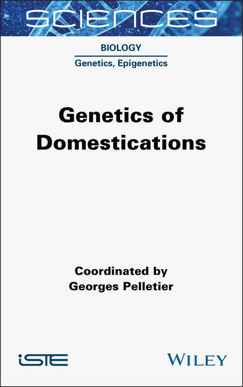 Book cover of Genetics of Domestications (ISTE Invoiced)