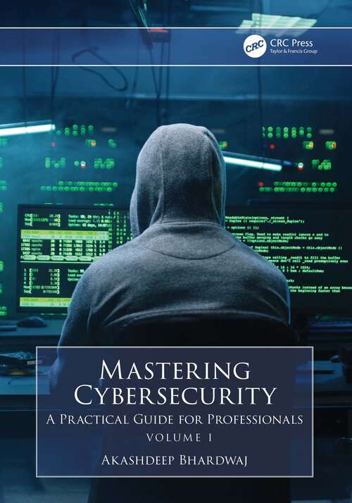 Book cover of Mastering Cybersecurity: A Practical Guide for Professionals (Volume 1)