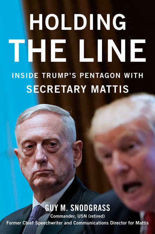 Book cover of Holding the Line: Inside Trump's Pentagon with Secretary Mattis