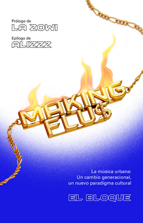 Book cover of Making Flu$: La música urbana: Un cambio generacional, un nuevo paradigma musical.