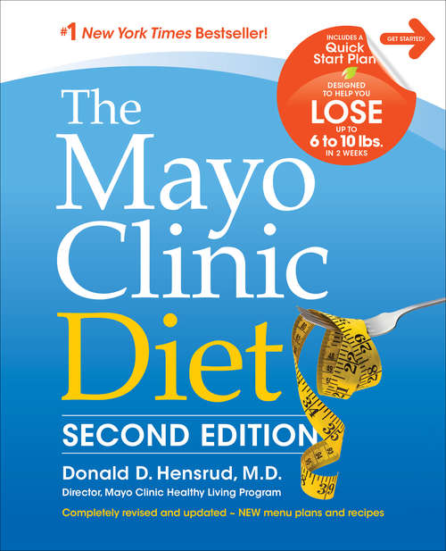 Book cover of The Mayo Clinic Diet: Second Edition (2, Completely Revised and Updated)