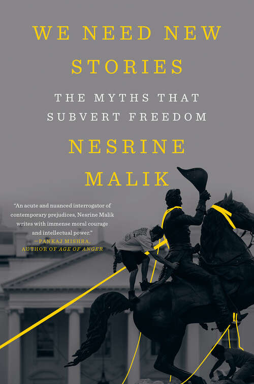 Book cover of We Need New Stories: The Myths That Subvert Freedom