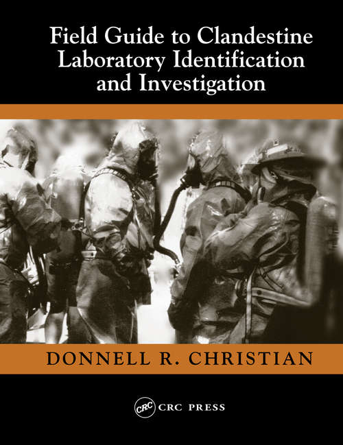 Book cover of Field Guide to Clandestine Laboratory Identification and Investigation