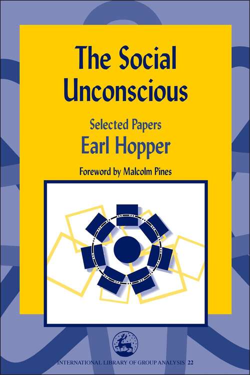 Book cover of The Social Unconscious: Selected Papers