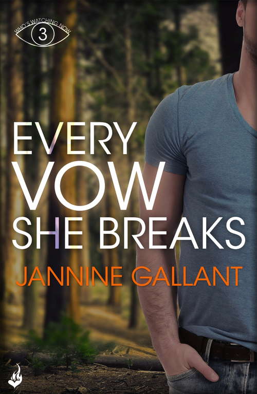 Book cover of Every Vow She Breaks: Who's Watching Now 3 (Who's Watching Now)