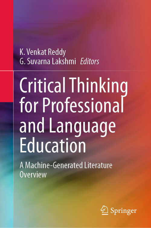 Book cover of Critical Thinking for Professional and Language Education: A Machine-Generated Literature Overview (2024)