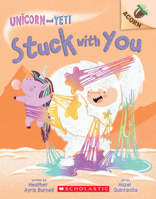 Book cover of Stuck with You: An Acorn Book (Unicorn and Yeti)