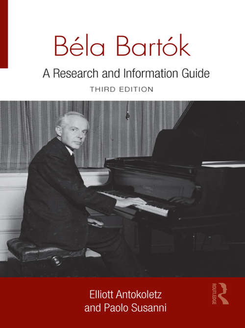 Book cover of Béla Bartók: A Research and Information Guide (2) (Routledge Music Bibliographies)