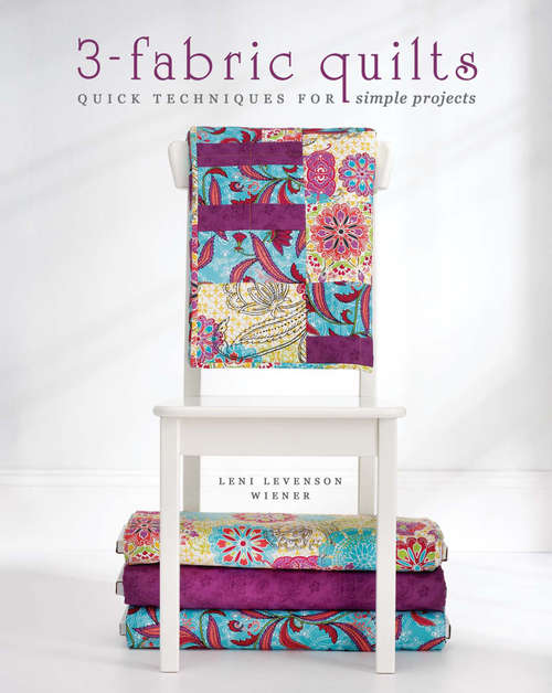 Book cover of 3-Fabric Quilts: Quick Techniques for Simple Projects