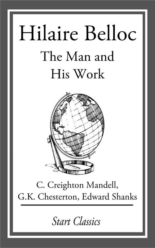 Book cover of Hilaire Belloc: The Man and His Work