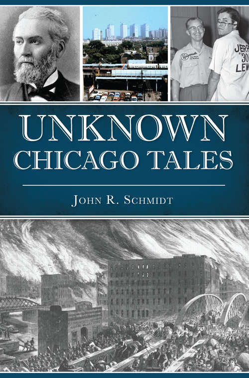 Book cover of Unknown Chicago Tales