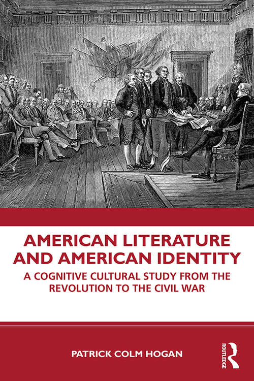 Book cover of American Literature and American Identity: A Cognitive Cultural Study From the Revolution Through the Civil War