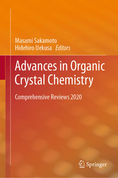 Book cover of Advances in Organic Crystal Chemistry: Comprehensive Reviews 2020 (1st ed. 2020)